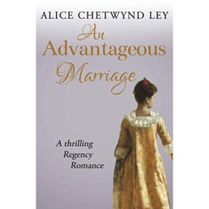 An Advantageous Marriage: A thrilling Regency romance