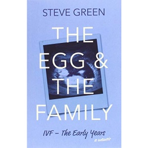 The Egg & The Family: IVF - The Early Years