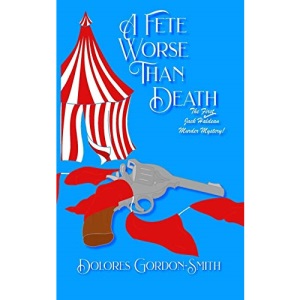 A Fete Worse Than Death: 1 (Jack Haldean Mysteries)