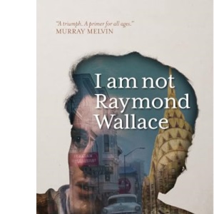 I Am Not Raymond Wallace