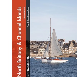 North Brittany & Channel Islands Cruising Companion: A Yachtsman's Pilot and Cruising Guide to Ports and Harbours from the Alderney Race to the Chenal Du Four (Cruising Companions)