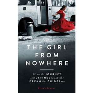 The Girl from Nowhere: trafficked by my mother to save my life: A Romani Ghetto Life