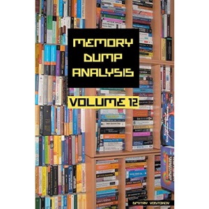 Memory Dump Analysis Anthology, Volume 12