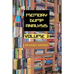 Memory Dump Analysis Anthology, Volume 3, Revised Edition