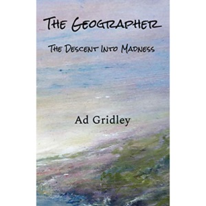 The Geographer: The Descent Into Madness