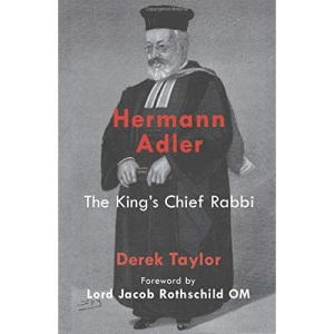 Hermann Adler: The King's Chief Rabbi