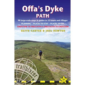 Offa's Dyke Path (Trailblazer British Walking Guides): Chepstow to Prestatyn & Prestatyn to Chepstow, Planning, Places to Stay, Places to Eat: ... to Eat; Includes 98 Large-Scale Walking Maps