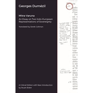 Mitra–Varuna – An Essay on Two Indo–European Representations of Sovereignty