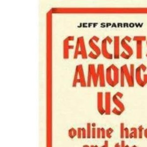 Fascists Among Us: online hate and the Christchurch massacre