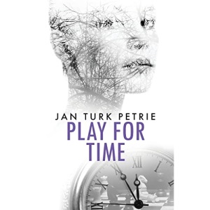 Play For Time: 2 (The Cotswolds time-slip series)