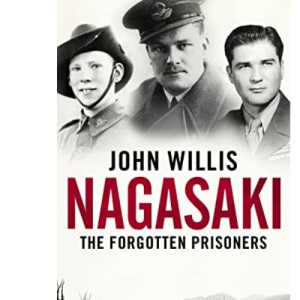Nagasaki: The Forgotten Prisoners