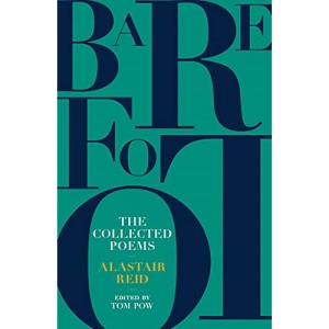 Barefoot: Alastair Reid: The Collected Poems