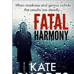 Fatal Harmony: An Absolutely Gripping Serial Killer Thriller