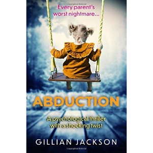Abduction: A psychological thriller with a shocking twist