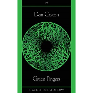 Green Fingers: 19 (Black Shuck Shadows)