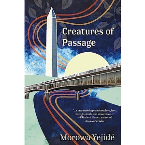 Creatures of Passage: Longlisted for the Women's Prize for Fiction 2022
