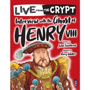 Live From the Crypt: Interview with the Ghost of Henry VIII