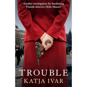 Trouble: 3 (Hella Mauzer)