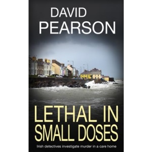 LETHAL IN SMALL DOSES: Irish detectives investigate murder in a care home