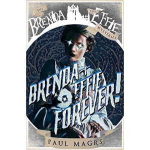 Brenda and Effie Forever!: 6 (Brenda and Effie Mysteries, 6)