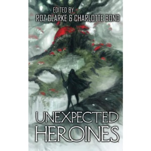 Unexpected Heroines