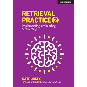 Retrieval Practice 2: Implementing, embedding & reflecting
