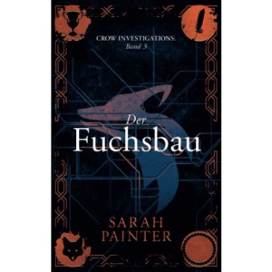 Der Fuchsbau: 3 (Crow Investigations)