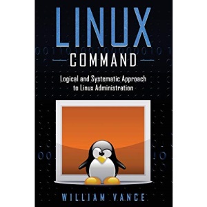 Linux Command: Logical and Systematic Approach to Linux Administration (2)
