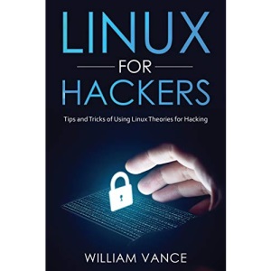 Linux for Hackers: Tips and Tricks of Using Linux Theories for Hacking (3)
