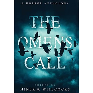 The Omens Call: A Horror Anthology