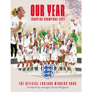 Our Year: European Champions 2022: The Official England Winners Book