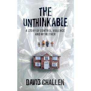 The Unthinkable: A Story of Control, Violence and My Mother