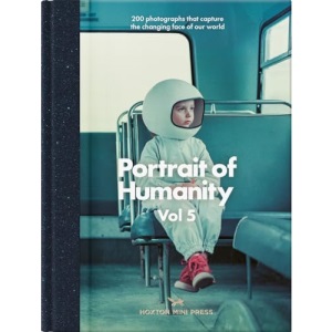 Portrait of Humanity Vol 5: 200 photographs that capture the changing face of our world