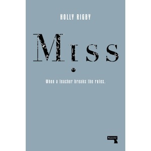 Miss: When a Teacher Breaks the Rules