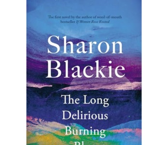 The Long Delirious Burning Blue