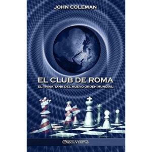 El Club de Roma: El think tank del Nuevo Orden Mundial
