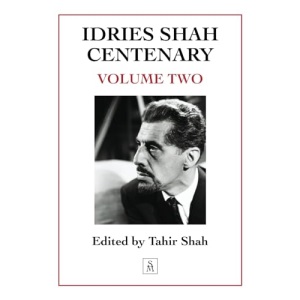 Idries Shah Centenary: Volume Two