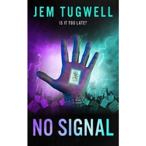 NO SIGNAL: An action-packed near future dystopian crime thriller (iMe Series)