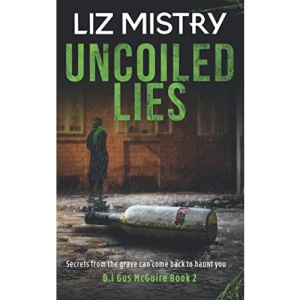 Uncoiled Lies: Secrets from the grave can come back to haunt you …: 2 (DI Gus McGuire)