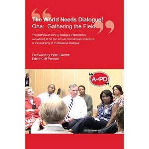 The World Needs Dialogue!: One: Gathering the Field (1)