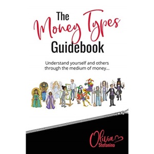 The 'Money Types' Guidebook: Understand yourself and others through the medium of money (1)