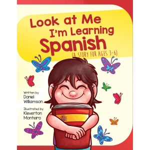 Look at me I'm Learning Spanish: A Story for Ages 3-6: 1