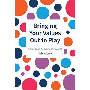 Bringing Your Values Out To Play: A Playbook on Company Values
