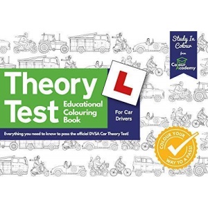 The Theory Test Educational Colouring Book: Everything you need to know to pass the official DVSA Car Theory Test! (Study in Colour): 1