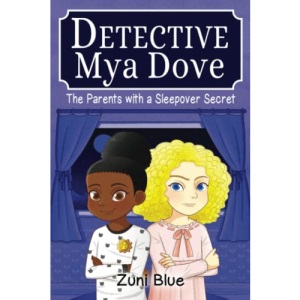 The Parents with a Sleepover Secret: 4 (Detective Mya Dove)