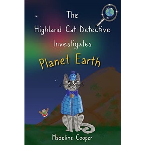 The Highland Cat Detective Investigates Planet Earth
