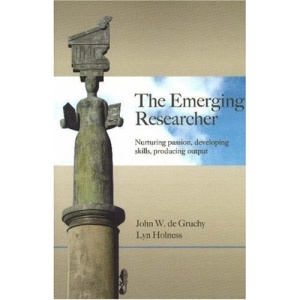 Emerging Researcher, The: Nurturing Passion, Developing Skills, Producing Output