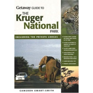 Getaway Guide to Kruger National Park: Including the Private Lodges
