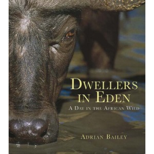 Dwellers in Eden: A Day in the African Wild