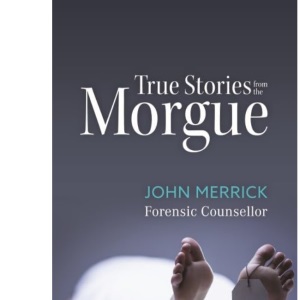 True Stories from the Morgue